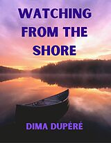 eBook (epub) Watching from the Shore de Dima Dupere