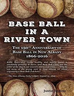 E-Book (epub) Base Ball In a River Town von Justin Endres