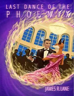 E-Book (epub) Last Dance of the Phoenix von James R. Lane
