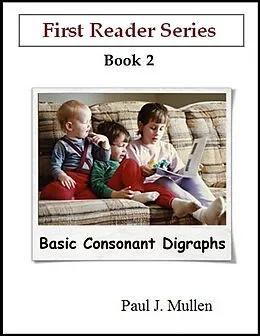 E-Book (epub) First Reader Series: Basic Consonant Digraphs von Paul Mullen