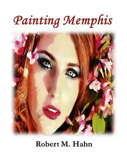 E-Book (epub) Painting Memphis von Robert M. Hahn