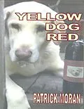 E-Book (epub) Yellow Dog Red von Patrick Moran