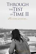 E-Book (epub) Through the Test of Time (II) von D. Angel