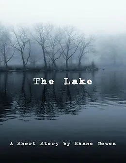 E-Book (epub) The Lake von Shane Bowen