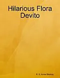 E-Book (epub) Hilarious Flora Devito von R. S. Arrow Blackay