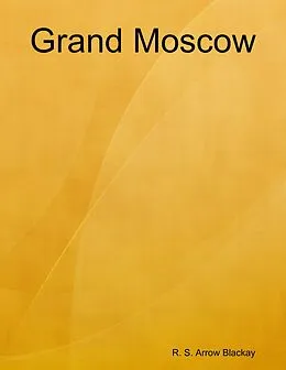 E-Book (epub) Grand Moscow von R. S. Arrow Blackay