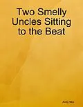 E-Book (epub) Two Smelly Uncles Sitting to the Beat von Andy Mor