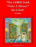 E-Book (epub) The LORD Said, "Take A Memo!" So I Did! - E-book von Salvatrice M. Her