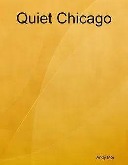 E-Book (epub) Quiet Chicago von Andy Mor