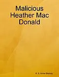 E-Book (epub) Malicious Heather Mac Donald von R. S. Arrow Blackay