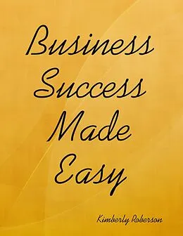 E-Book (epub) Business Success Made Easy von Kimberly Roberson