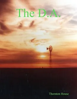 E-Book (epub) "-The D.A.-" von Thornton House