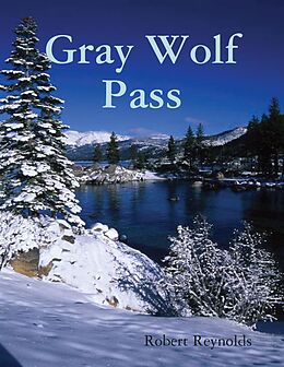 E-Book (epub) Gray Wolf Pass von Robert Reynolds