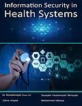 E-Book (epub) Information Security In Health Systems von Ali Mosallanejad (Sami Ali), Seyedeh Hashemiyeh Mirrezaei, Zahra Amjadi