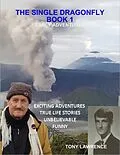 E-Book (epub) The Single Dragonfly Book 1 - Early Adventures von Tony Lawrence