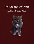 E-Book (epub) The Greatest of Vices von William Francis Jack
