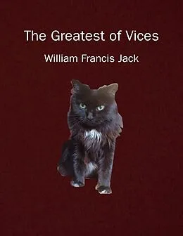 E-Book (epub) The Greatest of Vices von William Francis Jack