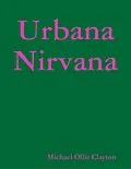 E-Book (epub) Urbana Nirvana von Michael Ollie Clayton