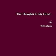 Kartonierter Einband The Thoughts In My Head von Caitlin Ukpong