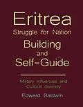 E-Book (epub) Eritrea Struggle for Nation Building and Self-guide von Edward Baldwin