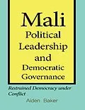 E-Book (epub) Mali Political Leadership and Democratic Governance von Aiden Baker