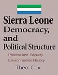 E-Book (epub) Sierra Leone Democracy and Political Structure von Theo Cox