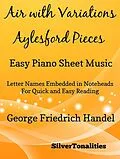 E-Book (epub) Air With Variations Aylesford Pieces - Easy Piano Sheet Music von Silver Tonalities, George Friedrich Handel