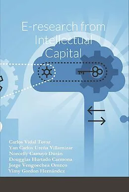E-Book (epub) E-research from Intellectual Capital von Carlos Vidal Tovar, Yan Carlos Ureña Villamizar, Norcelly Carruyo Durán