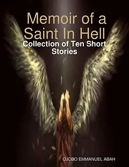 E-Book (epub) Memoir of a Saint In Hell von Ojobo Emmanuel Abah