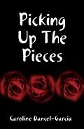 E-Book (epub) Picking-up-the-pieces von Caroline Dancel-Garcia