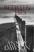 Couverture cartonnée Between the Lies de Annay Dawson