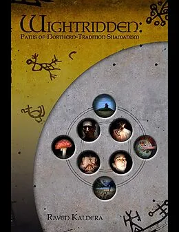 E-Book (epub) Wightridden: Paths of Northern Tradition Shamanism von Raven Kaldera