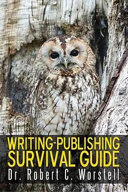 E-Book (epub) Writing-Publishing Survival Guide von Robert C. Worstell