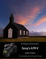 eBook (epub) The Friedman Archives Guide to Sony's A7R V de Gary L. Friedman