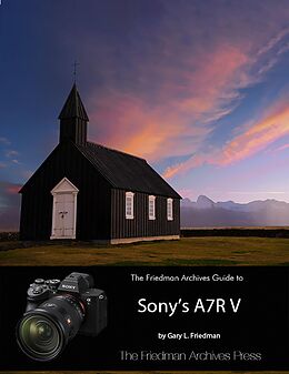 eBook (epub) The Friedman Archives Guide to Sony's A7R V de Gary L. Friedman