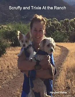 E-Book (epub) Scruffy and Trixie At the Ranch von Margaret Walker