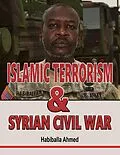 E-Book (epub) Islamic Terrorism and Syrian Civil War von Habiballa Ahmed
