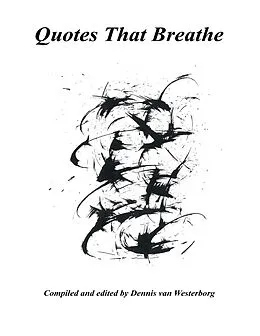 E-Book (epub) Quotes That Breathe von Dennis van Westerborg