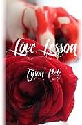 Kartonierter Einband Love Lesson von Tyson Pete