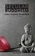 Kartonierter Einband Secular Buddhism von Noah Rasheta