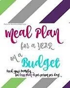 Kartonierter Einband (Kt) A YEAR of Budget Meal Plans - with Recipes! von Danielle Reeves