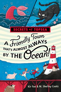 E-Book (epub) A Friendly Town That's Almost Always by the Ocean! von Kir Fox, M. Shelley Coats