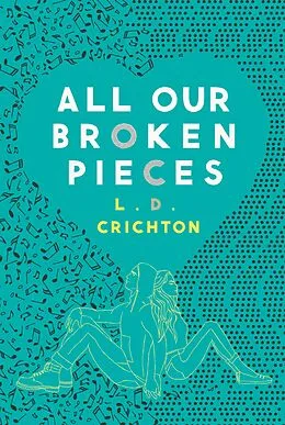 E-Book (epub) All Our Broken Pieces von L. D. Crichton