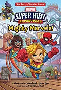 E-Book (epub) Marvel Super Hero Adventures: Mighty Marvels! von Mackenzie Cadenhead