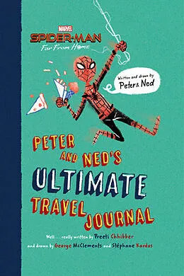 E-Book (epub) SpiderMan: Far From Home: Peter and Ned's Ultimate Travel Journal von Marvel Press Book Group