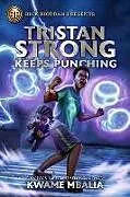 Kartonierter Einband (Kt) Rick Riordan Presents: Tristan Strong Keeps Punching-A Tristan Strong Novel, Book 3 von Kwame Mbalia