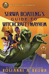 Couverture cartonnée Rick Riordan Presents: Serwa Boateng's Guide to Witchcraft and Mayhem de Roseanne A. Brown