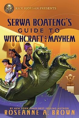 Couverture cartonnée Rick Riordan Presents: Serwa Boateng's Guide to Witchcraft and Mayhem de Roseanne A. Brown