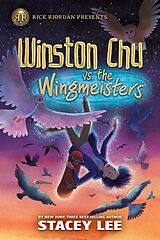 Couverture cartonnée Rick Riordan Presents: Winston Chu vs. the Wingmeisters de Stacey Lee