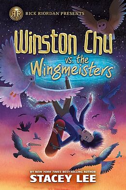 Couverture cartonnée Rick Riordan Presents: Winston Chu vs. the Wingmeisters de Stacey Lee